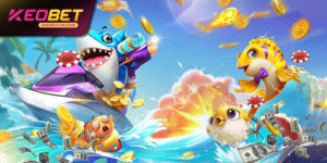 ประสบการณ์ยิงปลา keobet – เคล็ดลับตั้งแต่พื้นฐานจนถึงการล่าบอสสำหรับมือใหม่
